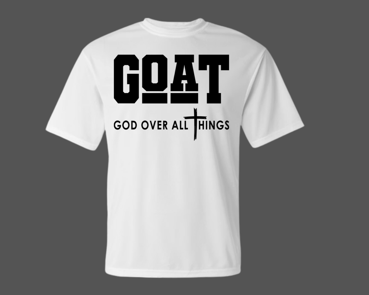GOAT - GOD ABOVE ALL
