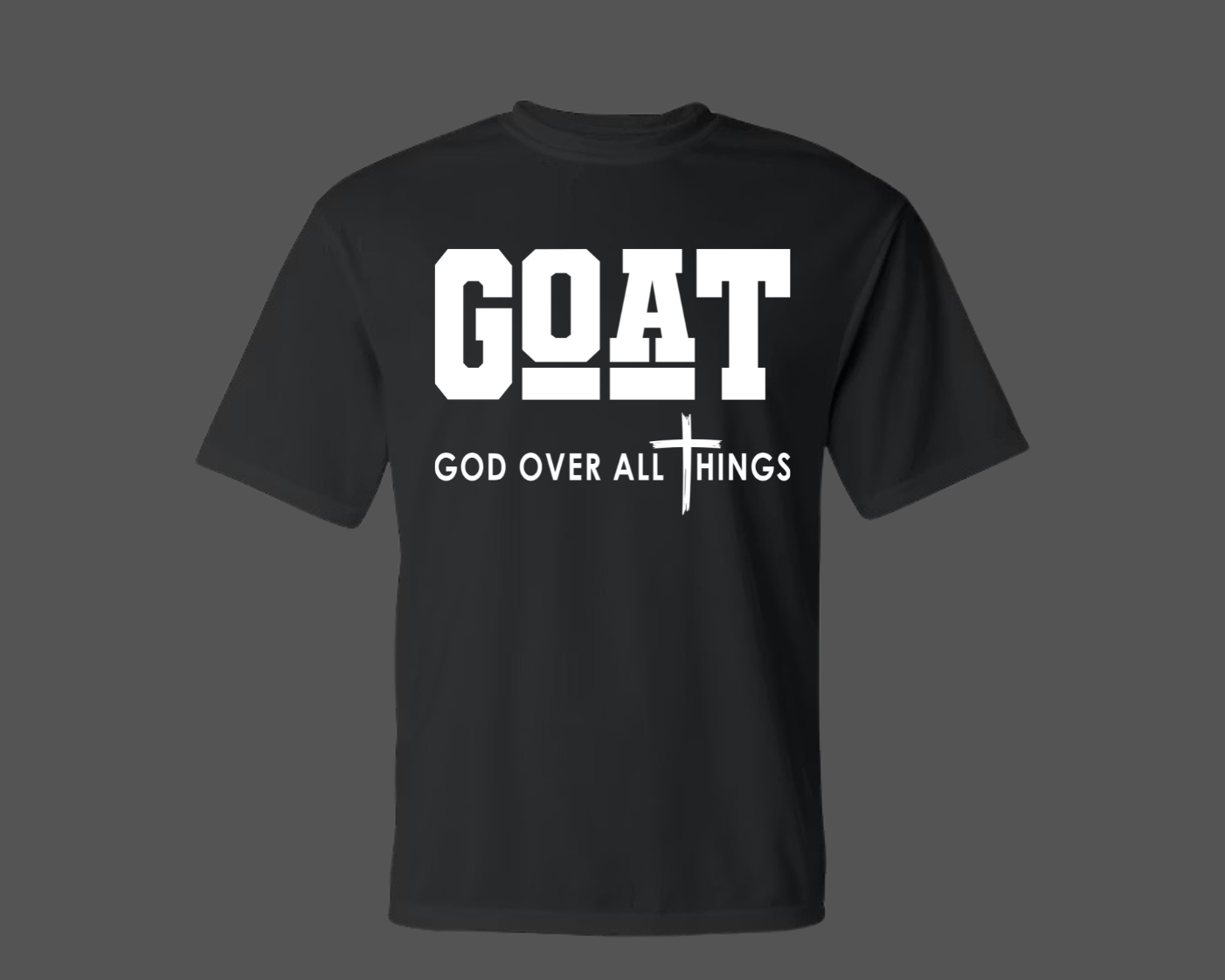 GOAT - GOD ABOVE ALL